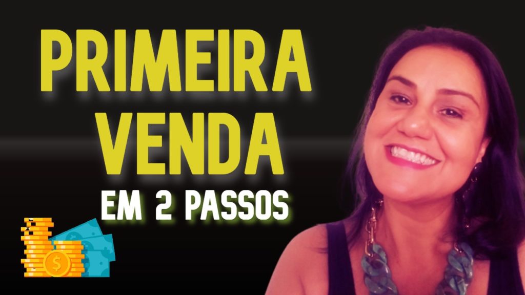 primeira venda 1024x576 - Como Fazer a Primeira Venda em 2 Passos Simples